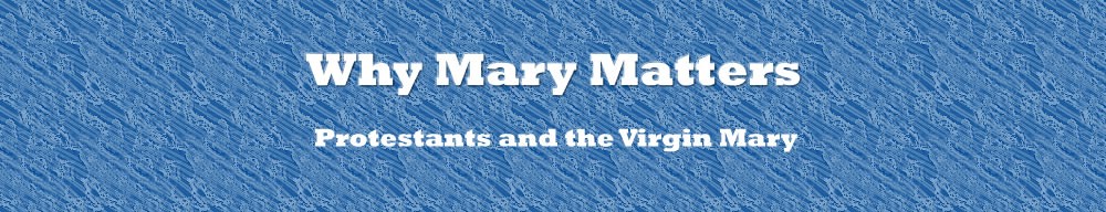 Why Mary Matters